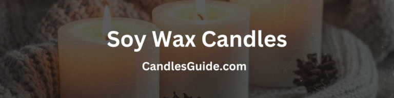 Best Soy Wax Candles (Updated 2025 Guide)