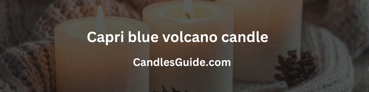 capri blue volcano candle